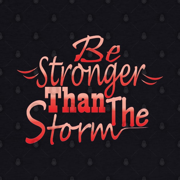 Be stronger than the storm by Day81